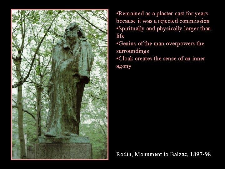  • Remained as a plaster cast for years because it was a rejected