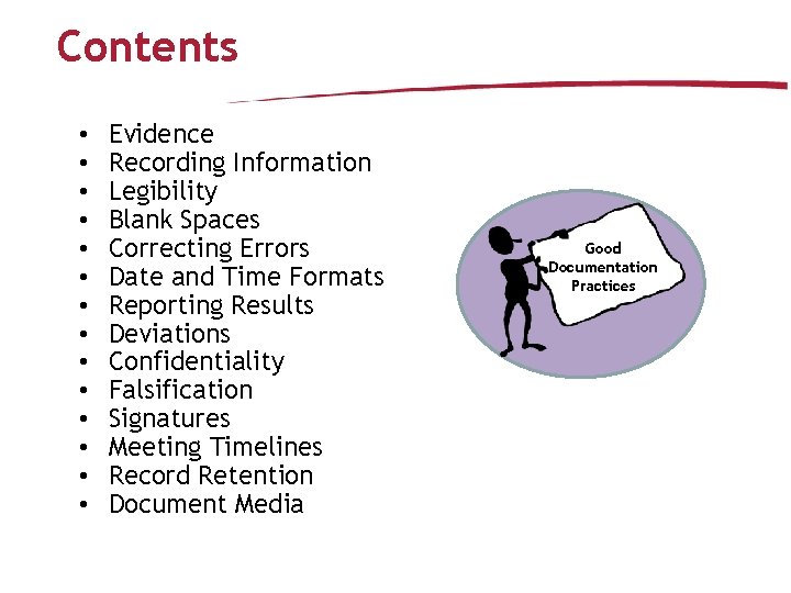 Contents • • • • Evidence Recording Information Legibility Blank Spaces Correcting Errors Date