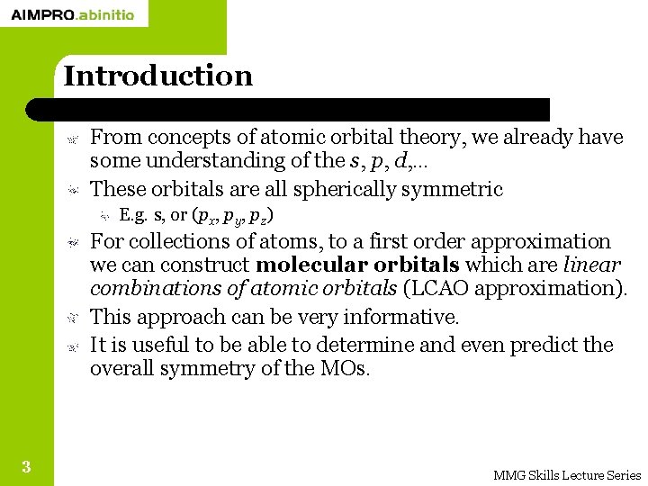 Introduction From concepts of atomic orbital theory, we already have some understanding of the