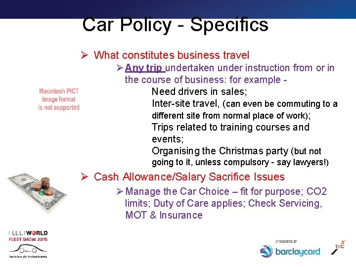 Car Policy - Specifics Ø What constitutes business travel Ø Any trip undertaken under