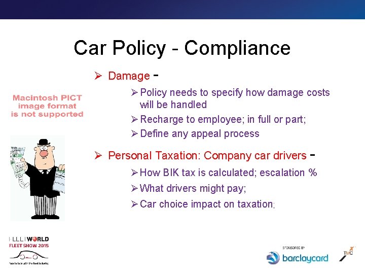 Car Policy - Compliance Ø Damage - Ø Policy needs to specify how damage