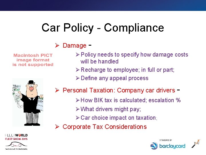 Car Policy - Compliance Ø Damage - Ø Policy needs to specify how damage
