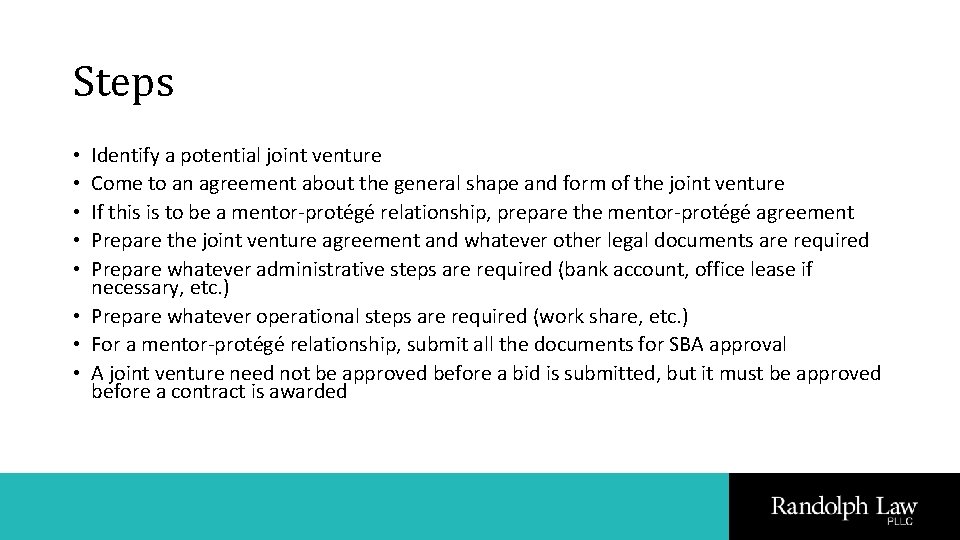 Steps Identify a potential joint venture Come to an agreement about the general shape