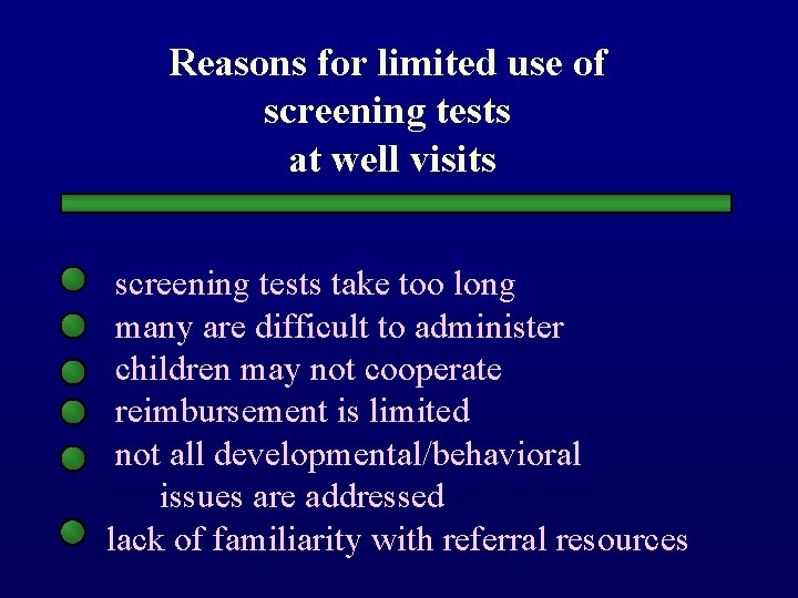 Reasons for limited use of screening tests at well visits screening tests take too