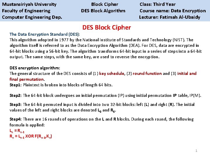 Mustansiriyah University Block Cipher Class: Third Year Faculty of Engineering DES Block Algorithm Course