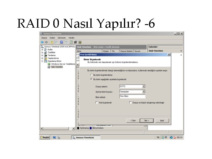 RAID 0 Nasıl Yapılır? -6 