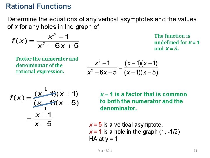 Rational Functions Determine the equations of any vertical asymptotes and the values of x