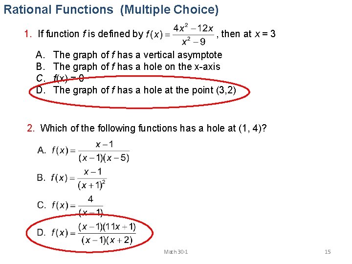 Rational Functions (Multiple Choice) 1. If function f is defined by A. B. C.