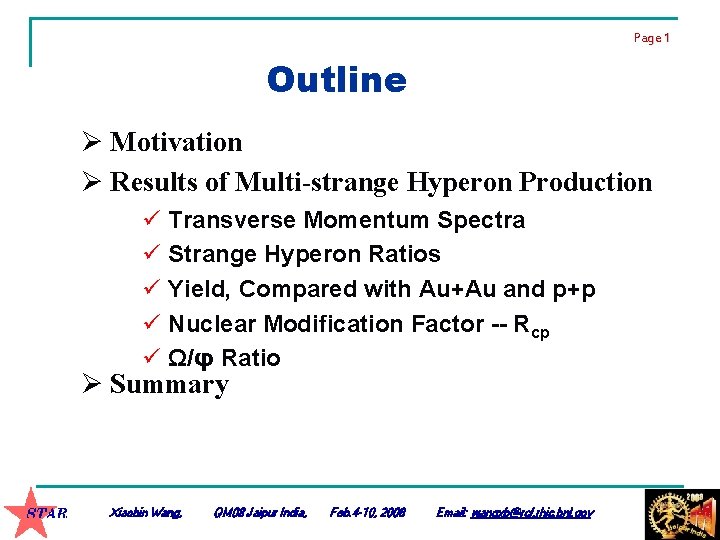 Page 1 Outline Ø Motivation Ø Results of Multi-strange Hyperon Production ü Transverse Momentum