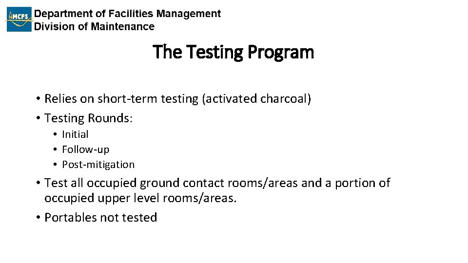 The Testing Program • Relies on short-term testing (activated charcoal) • Testing Rounds: •