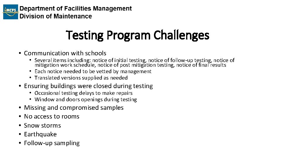 Testing Program Challenges • Communication with schools • Several items including: notice of initial