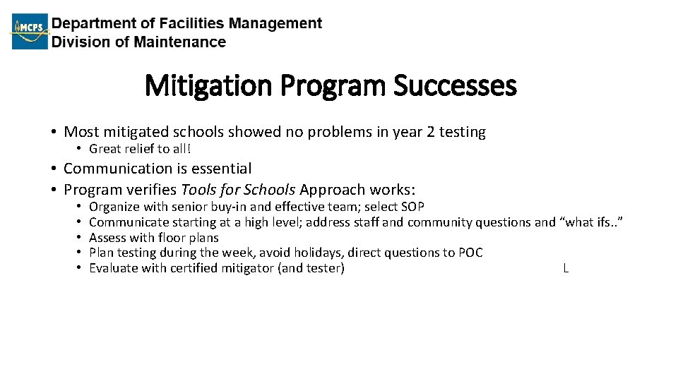 Mitigation Program Successes • Most mitigated schools showed no problems in year 2 testing