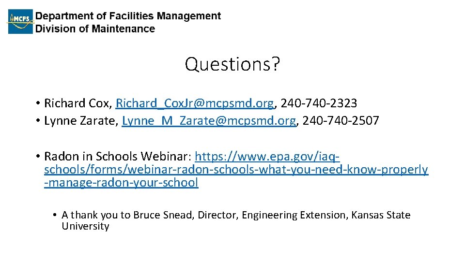 Questions? • Richard Cox, Richard_Cox. Jr@mcpsmd. org, 240 -740 -2323 • Lynne Zarate, Lynne_M_Zarate@mcpsmd.