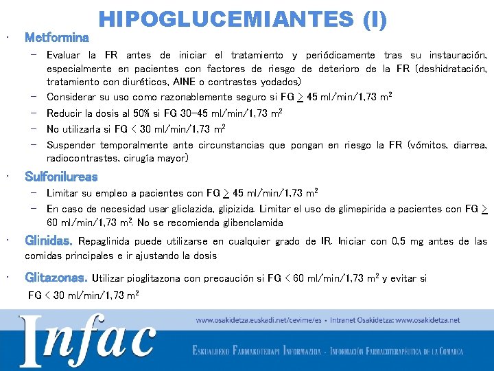  • Metformina HIPOGLUCEMIANTES (I) – Evaluar la FR antes de iniciar el tratamiento