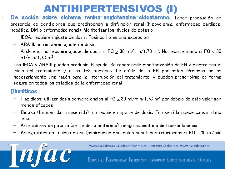 ANTIHIPERTENSIVOS (I) • De acción sobre sistema renina-angiotensina-aldosterona. • Diuréticos Tener precaución en presencia