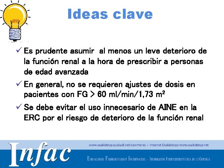Ideas clave ü Es prudente asumir al menos un leve deterioro de la función