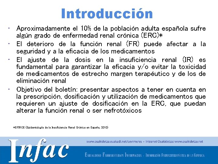 Introducción • Aproximadamente el 10% de la población adulta española sufre algún grado de