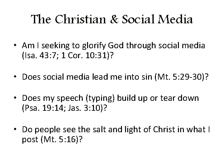 The Christian & Social Media • Am I seeking to glorify God through social