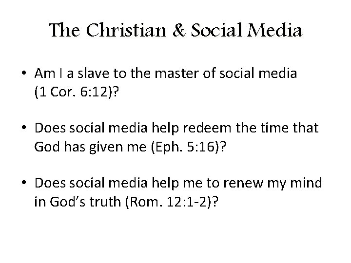 The Christian & Social Media • Am I a slave to the master of