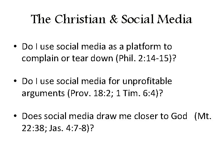 The Christian & Social Media • Do I use social media as a platform