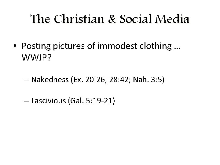 The Christian & Social Media • Posting pictures of immodest clothing … WWJP? –