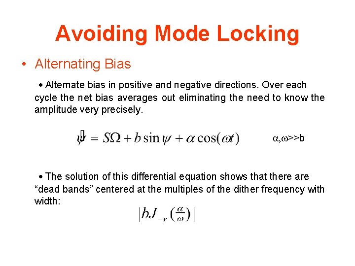 Avoiding Mode Locking • Alternating Bias · Alternate bias in positive and negative directions.