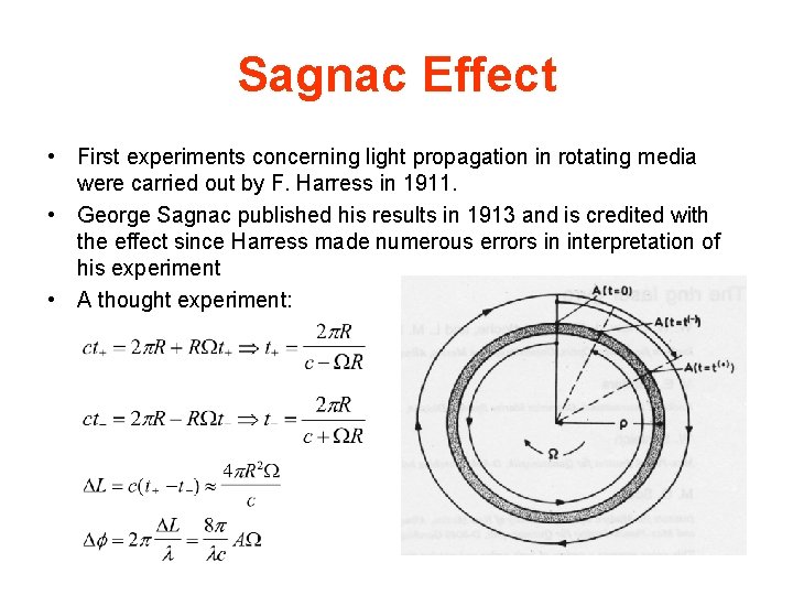 Sagnac Effect • First experiments concerning light propagation in rotating media were carried out