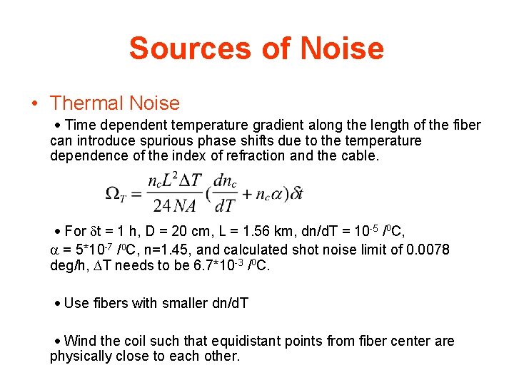 Sources of Noise • Thermal Noise · Time dependent temperature gradient along the length