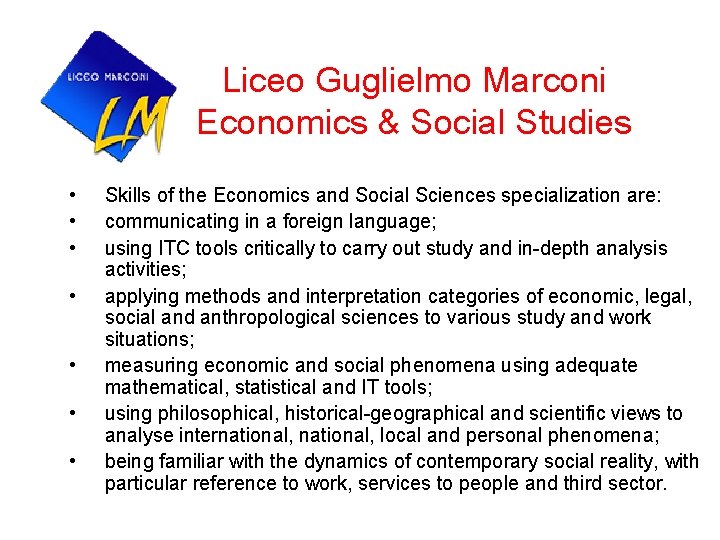 Liceo Guglielmo Marconi Economics & Social Studies • • Skills of the Economics and