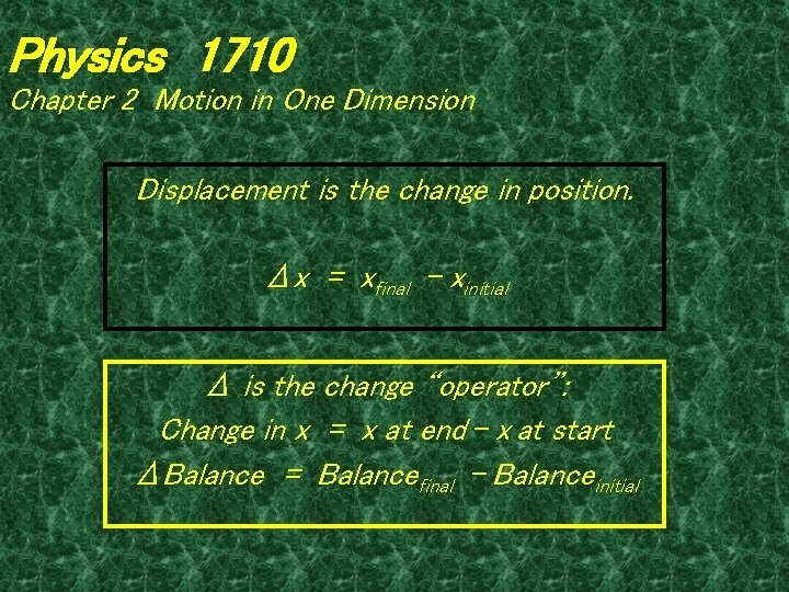 Physics 1710 Chapter 2 Motion in One Dimension