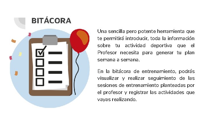 BITÁCORA Una sencilla pero potente herramienta que te permitirá introducir, toda la información sobre