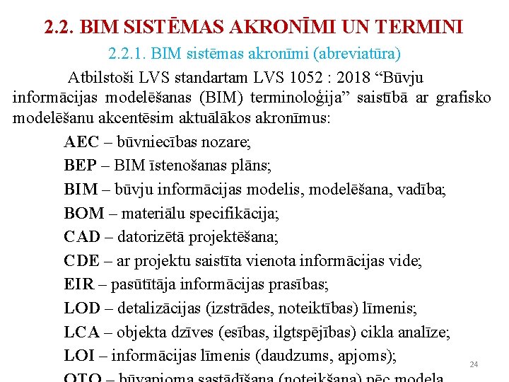 2. 2. BIM SISTĒMAS AKRONĪMI UN TERMINI 2. 2. 1. BIM sistēmas akronīmi (abreviatūra)