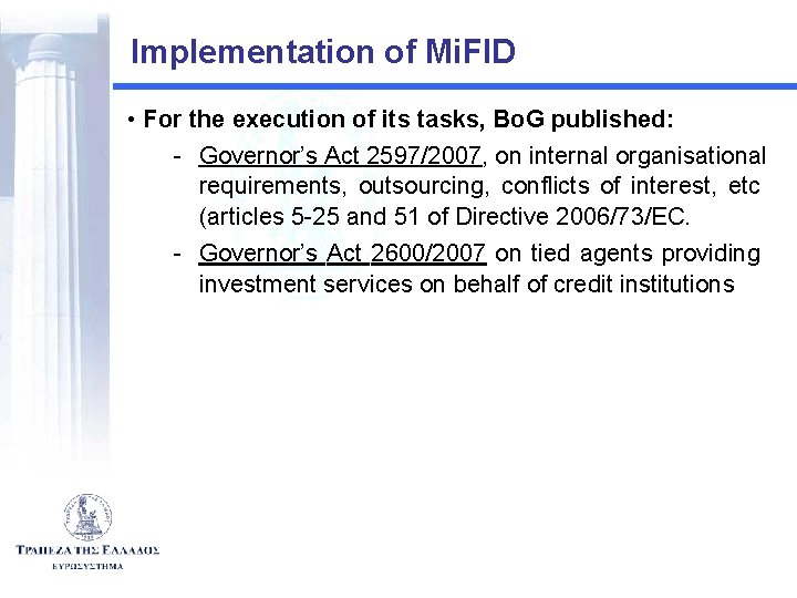 Implementation of Mi. FID • For the execution of its tasks, Bo. G published: Implementation of Mi. FID • For the execution of its tasks, Bo. G published: