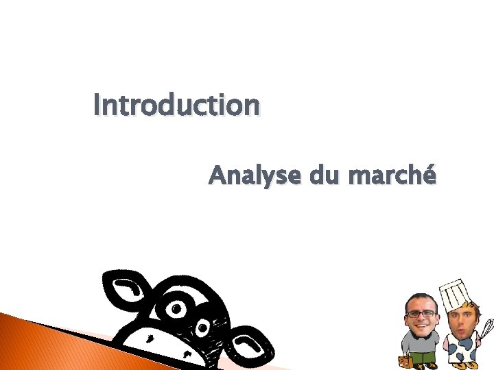 Introduction Analyse du marché 