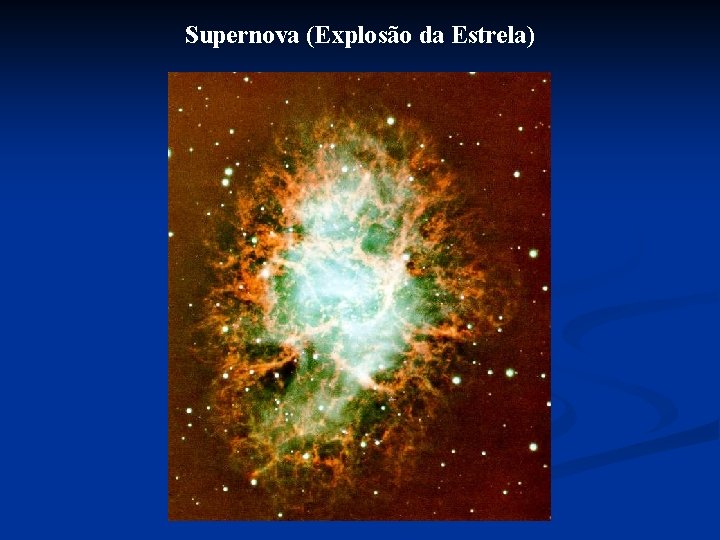 Supernova (Explosão da Estrela) 
