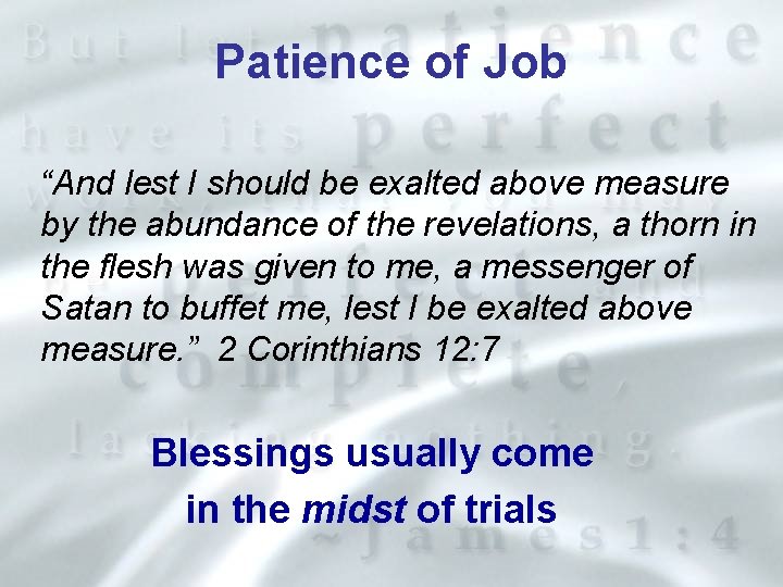 Patience of Job “And lest I should be exalted above measure by the abundance