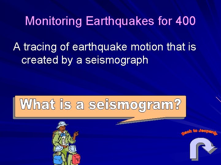 Monitoring Earthquakes for 400 A tracing of earthquake motion that is created by a