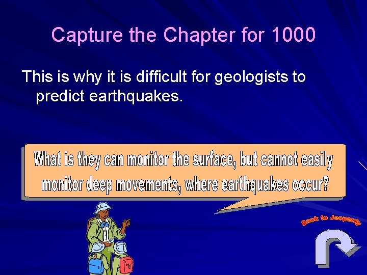 Capture the Chapter for 1000 This is why it is difficult for geologists to