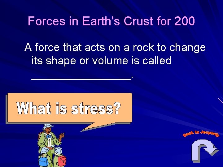 Forces in Earth's Crust for 200 A force that acts on a rock to
