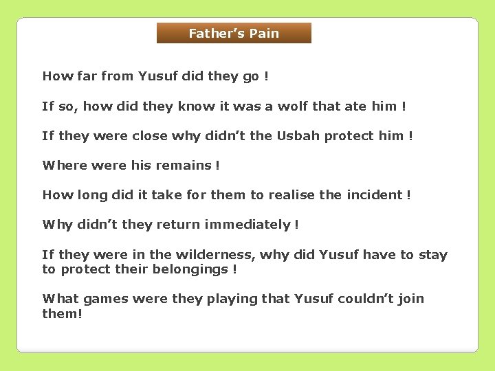 Father’s Pain How far from Yusuf did they go ! If so, how did