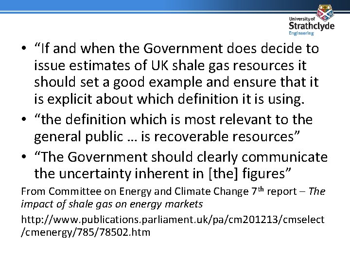  • “If and when the Government does decide to issue estimates of UK