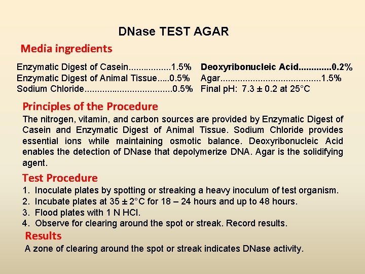 DNase TEST AGAR Media ingredients Enzymatic Digest of Casein. . . . 1. 5%