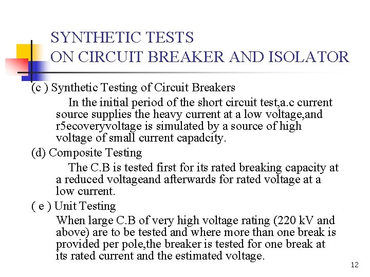SYNTHETIC TESTS ON CIRCUIT BREAKER AND ISOLATOR (c ) Synthetic Testing of Circuit Breakers