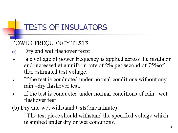 TESTS OF INSULATORS POWER FREQUENCY TESTS (a) Dry and wet flashover tests: Ø a.