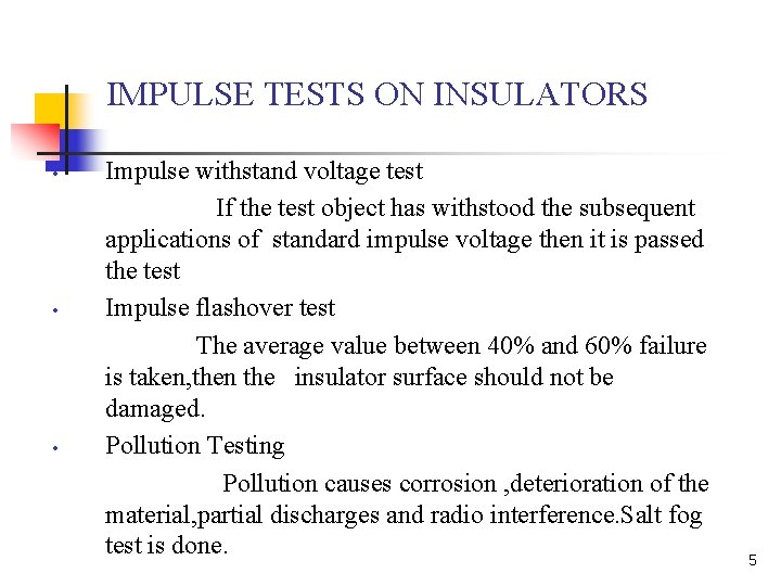 IMPULSE TESTS ON INSULATORS • • • Impulse withstand voltage test If the test
