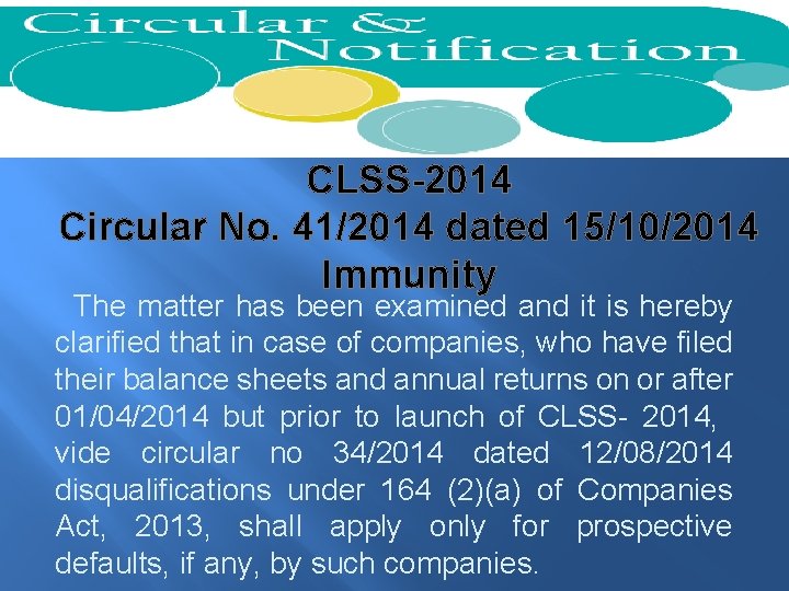 CLSS-2014 Circular No. 41/2014 dated 15/10/2014 Immunity The matter has been examined and it