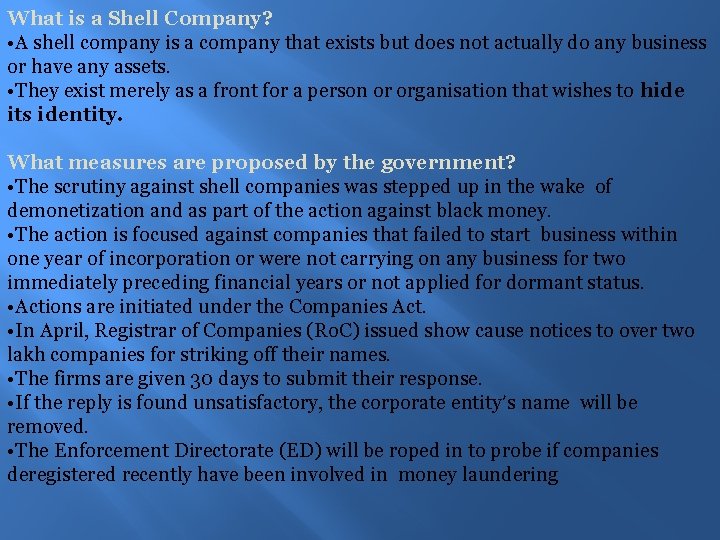 What is a Shell Company? • A shell company is a company that exists