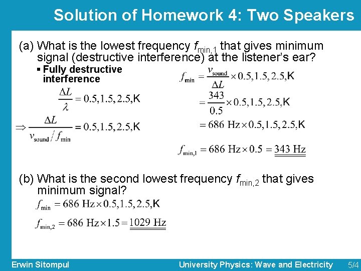 Solution of Homework 4: Two Speakers (a) What is the lowest frequency fmin, 1