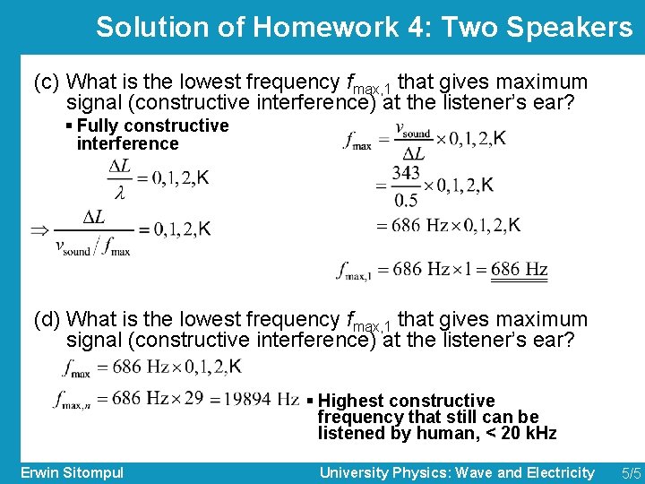 Solution of Homework 4: Two Speakers (c) What is the lowest frequency fmax, 1
