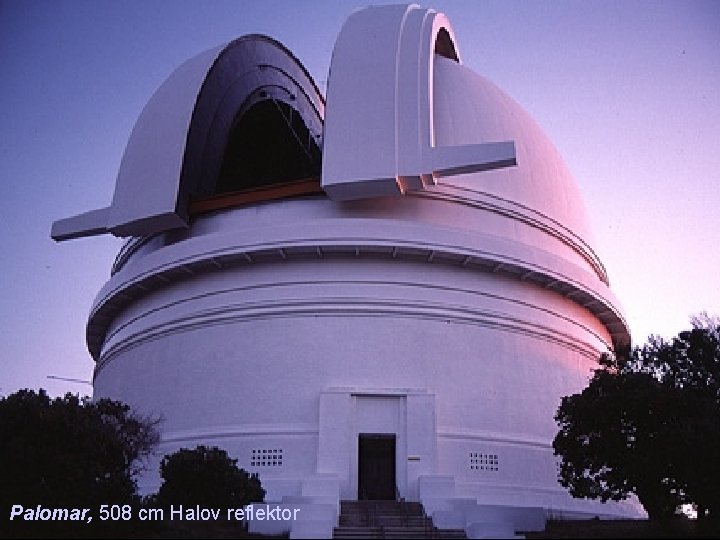 Palomar, 508 cm Halov reflektor 